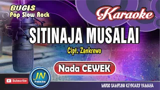 sitinaja musalai karaoke bugis version slow rock nada cewek kary zankrewo