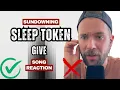 Lagu This One Broke Me… | Sleep Token - Give Reaction