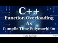 Topic 11 Part 2 Function Overloading as compile time polymorphism Function Overloading cpp s