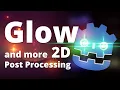 How to get a nice Glow effect in Godot Post-Processing World Environment Node