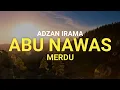 PALING MERDU‼️Adzan Irama (i'tiraf) Abu Nawas
