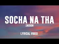 Download Lagu Zaeden - socha na tha | Lyrical Video | Unied Studios
