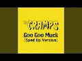 Download Lagu Goo Goo Muck (Sped Up Version)