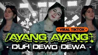 yang lagi viral dj ayang ayang duh dewo dewa viral tiktok versi yang kalian cari cari