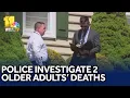 Police investigating deaths of 2 older adults
