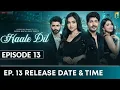 Download Lagu Haal e Dil Episode 13 Release Date \u0026 Time | Haale Dil Episode 13 Full Episode | Hale Dil Episode 13