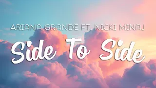 Download Ariana Grande - Side To Side ft. Nicki Minaj (Lyrics) MP3