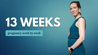 13 Weeks Pregnant What to Expect Changes for You Baby Development