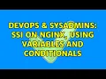 DevOps SysAdmins ssi on nginx using variables and conditionals