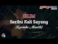Download Lagu Seribu Kali sayang - IKLIM (Karaoke Akustik) Hits Karaoke Akustik