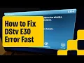 How to fix Dstv e30 error Gotv Dstv