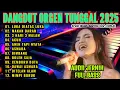 Download Lagu FULL ALBUM DANGDUT ORGEN TUNGGAL PALING HITS LAGU JADUL PILIHAN|LUKA DIATAS LUKA| MAKAN DARAH|