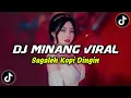 Lagu DJ MINANG SAGALEH KOPI DINGIN BREAKBEAT || DJ MINANG VIRAL TIK TOK TERBARU 2024