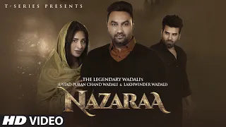 Nazaraa Video | Ustad Puran Chand Wadali | Lakhwinder Wadali | Feat. Mahira Sharma & Paras | Aar Bee
