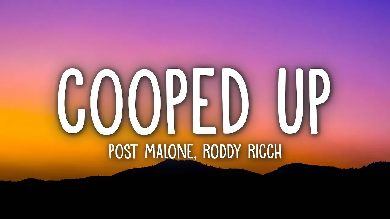 Post Malone - Cooped Up (Lyrics) ft. Roddy Ricch Post Malone - Cooped Up (Lyrics) ft. Roddy Ricch