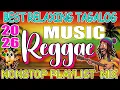 BEST RELAXING TAGALOG REGGAE MIX | BEST OPM LOVE SONGS NONSTOP 2025
