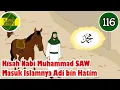 Nabi Muhammad SAW part 116 – Masuk Islamnya Adi bin Hatim - Kisah Islami