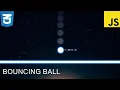 How To Create a Bouncing Ball - Using HTML CSS and JavaScript Tutorial
