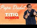 Download Lagu TITIG | KING | PAPA DUDUT STORIES HORROR