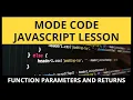 JavaScript - Functions Lesson 2 Parameters and Returns