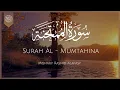 Download Lagu Surat Al-Mumtahina (She to be examined) | Mishary Rashid Alafasy | مشاری راشد الفاسی | سورة الممتحنة