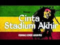 Download Lagu Cinta Stadium Akhir(CSA) - Souqy REGGAE COVER ADENVRS