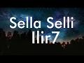 Ilir7 - Sella Selli Lyrics