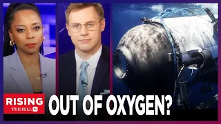OceanGate Titanic Sub 'OUT OF OXYGEN' At 7AM ET Per Experts; Search Extended