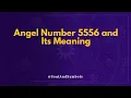 Angel Number 5556 and Its Meaning Seeing 5556