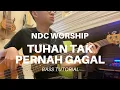 Download Lagu Tuhan Tak Pernah Gagal - NDC Worship (bass tutorial)