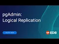 pgAdmin Logical Replication