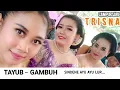 Download Lagu TAYUB || LANCARAN GAMBUH || CAMPURSARI TRISNA || KENDANG ABAH KAMEK