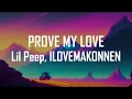 Lagu Lil Peep \u0026 iLoveMakonnen – Prove My Love (Lyrics)