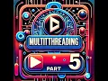 JAVA Tutorial 32 - Java Multithreading Explained Part 5