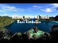 Rani simbolon Lirik Lagu Holong Mi Do Naso Tulus(Lirik)