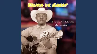 ekene diri chineke acoustic
