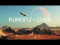 Kungfu -  LUSS  | เนื้อเพลง