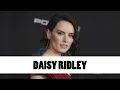 10 Things You Didn t Know About Daisy Ridley Star Fun Facts