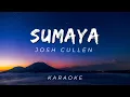 JOSH CULLEN - 'SUMAYA' | KARAOKE VERSION