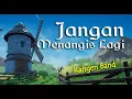 Download Lagu Lirik JANGAN MENANGIS LAGI : KANGEN BAND
