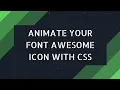Animate Your Fontawesome icon using css