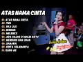 Download Lagu Kurnia Rahma Versi Koplo Music - ATAS NAMA CINTA - TKW || FULL ALBUM DANGDUT