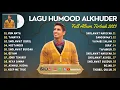 Download Lagu HUMOOD ALKHUDER FULL ALBUM 2023 | KUN ANTA, TAHAYYA | SHOLAWAT TERBARU 2023 |