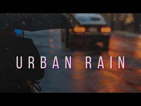 Urban Rain Sound Effect - City Rain Ambience
