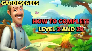 COMPLETE LEVEL 2 and 29 GARDENSCAPES TUTORIAL HOW TO COMPLETE GARDENSCAPES LEVEL 29 TUTORIAL