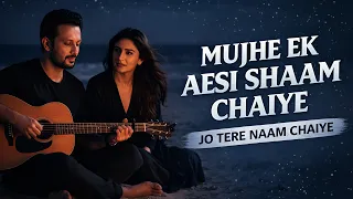 mujhe ek aesi shaam chaiye jo tere naam chaiye heart touching sad song tiktok trending song