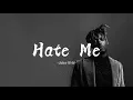 Juice Wrld-Hate Me Lyrics(without ellie goulding)