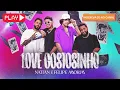🎵Love Gostosinho - Nattan e Felipe Amorim🔥