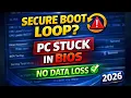 Secure Boot Loop Fix PC Stuck in BIOS No Data Loss - 2026