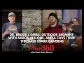 Dr Brooks Gibbs Outdoor Segment with Aaron Malone and a Cave Tour Through Stark Caverns